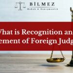 What is Recognition and Enforcement of Foreign Judgments?