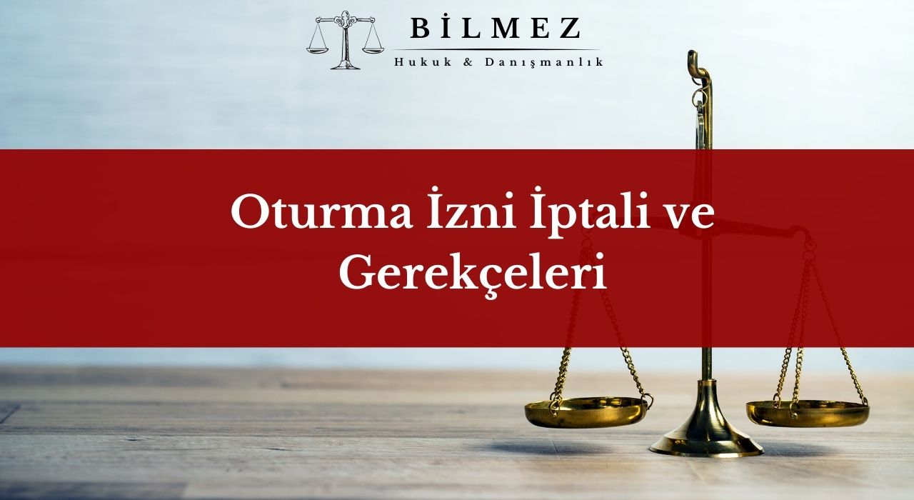 Oturma İzni İptali ve Gerekçeleri