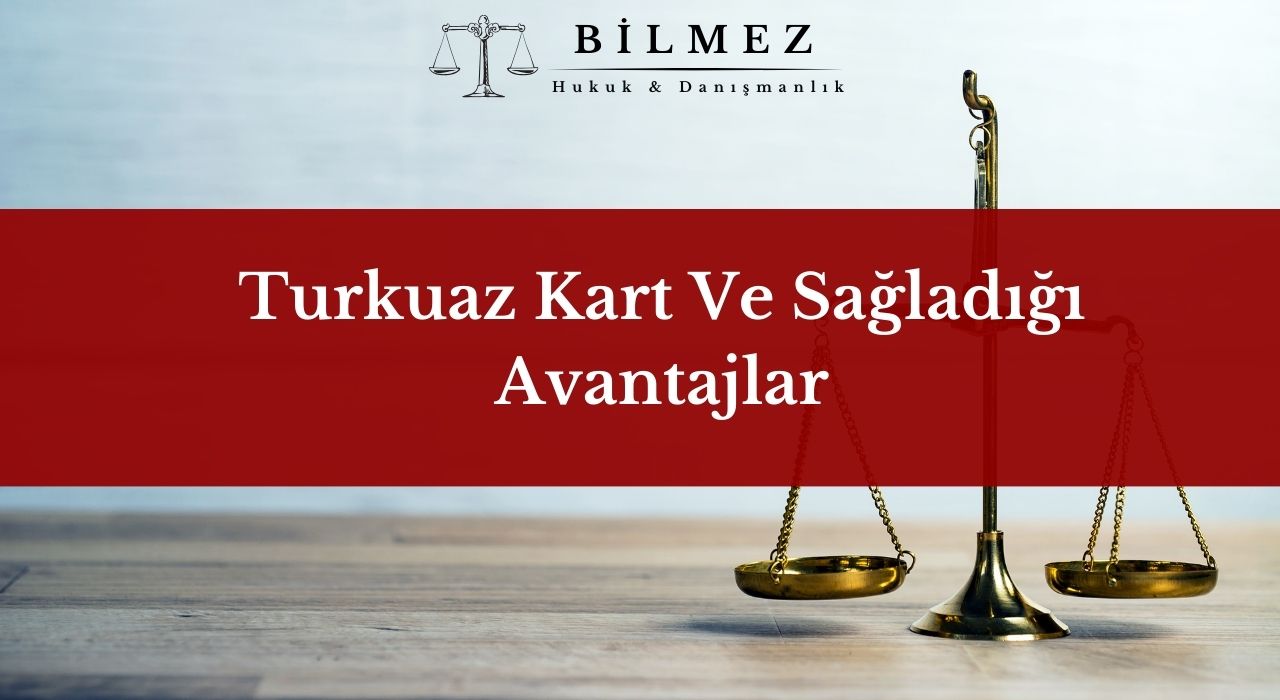 Turkuaz Kart Ve Sağladığı Avantajlar